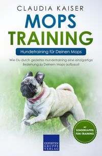 Bild vom Artikel Mops Training - Hundetraining für Deinen Mops vom Autor Claudia Kaiser