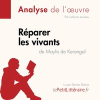 Produktbild: R&eacute;parer les vivants de Maylis de Kerangal (Anlayse de l'&oelig;uvre)