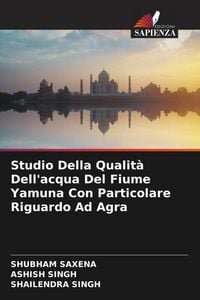 Produktbild: Studio Della Qualit&agrave; Dell'acqua Del Fiume Yamuna Con Particolare Riguardo Ad Agra