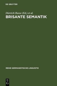 Bild vom Artikel Brisante Semantik vom Autor Dietrich Busse