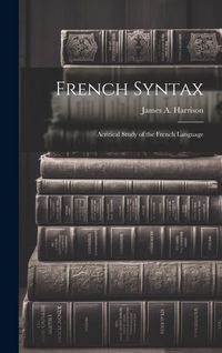 Produktbild: French Syntax: Acritical Study of the French Language