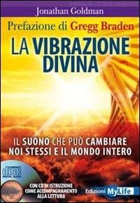 Produktbild: La vibrazione divina. Il suono che pu&ograve; cambiare noi stessi e il mondo intero