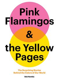 Produktbild: Pink Flamingos and the Yellow Pages