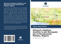 Produktbild: Ethnisch-religi&ouml;ser Konflikt in der Metropole Jos im Bundesstaat Plateau, Nigeria