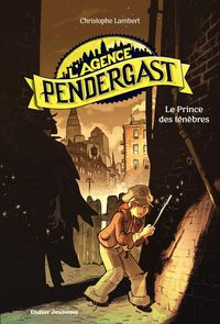 Produktbild: L'Agence Pendergast - tome 1, Le Prince des t&eacute;n&egrave;bres