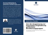 Produktbild: Von der Ausgrenzung zur finanziellen Eingliederung gef&auml;hrdeter Bev&ouml;lkerungsgruppen