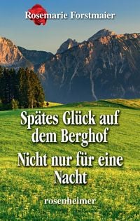 Produktbild: Sp&auml;tes Gl&uuml;ck auf dem Berghof / Nicht nur f&uuml;r eine Nacht