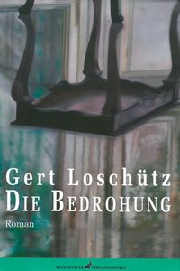 Bild vom Artikel Die Bedrohung vom Autor Gert Loschütz