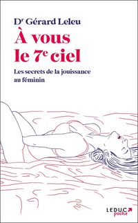 Produktbild: A vous le 7e ciel : les secrets de la jouissance au f&eacute;minin