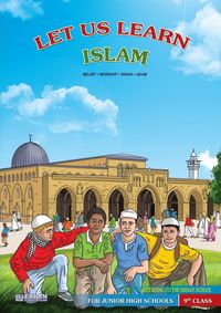 Produktbild: Let us Learn Islam (Belief, Worship, Sirah, Adab - According to the Hanafi School) [9th Class]