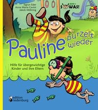 Produktbild: Pauline purzelt wieder - Hilfe für übergewichtige Kinder und ihre Eltern