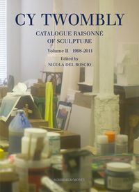 Bild vom Artikel Catalogue Raisonné of Sculpture. Vol. II 1998-2011 vom Autor Cy Twombly