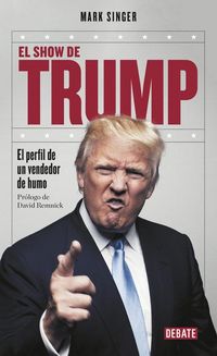 Produktbild: El show de Trump : el perfil de un vendedor de humo
