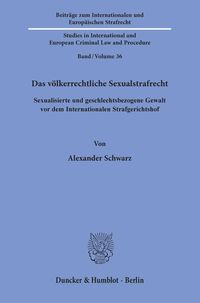 Bild vom Artikel Das völkerrechtliche Sexualstrafrecht. vom Autor Alexander Schwarz