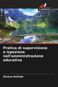 Produktbild: Pratica di supervisione e ispezione nell'amministrazione educativa
