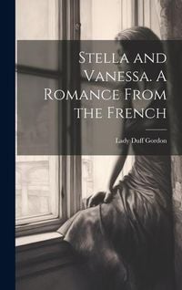 Produktbild: Stella and Vanessa. A Romance From the French