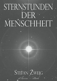 Produktbild: Stefan Zweig: Sternstunden der Menschheit
