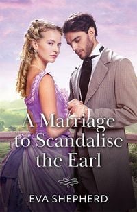 Produktbild: A Marriage To Scandalise The Earl