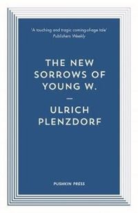 Bild vom Artikel The New Sorrows of Young W. vom Autor Ulrich Plenzdorf