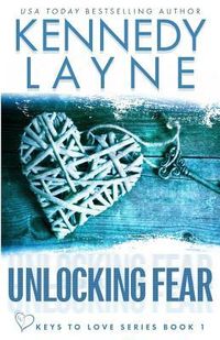 Produktbild: Unlocking Fear (Keys to Love Series, Book One)