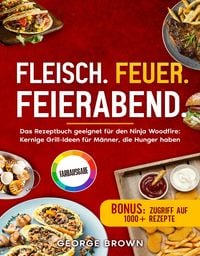 Produktbild: Fleisch. Feuer. Feierabend.