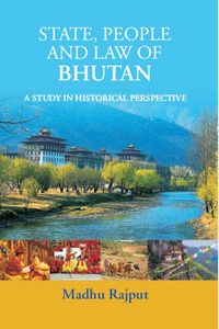 Produktbild: State, People And Law Of Bhutan: A Study In Historical Perspective