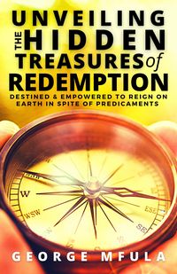 Bild vom Artikel Unveiling The Hidden Treasures of Redemption vom Autor George Mfula