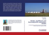 Produktbild: Kinetic, equilibrium and thermodynamic adsorption studies