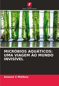 Produktbild: MICR&Oacute;BIOS AQU&Aacute;TICOS: UMA VIAGEM AO MUNDO INVIS&Iacute;VEL
