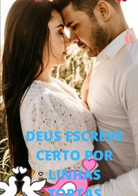 Produktbild: Deus Escreve Certo Por Linhas Tortas