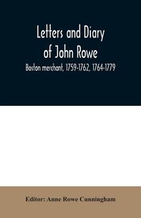 Produktbild: Letters and diary of John Rowe
