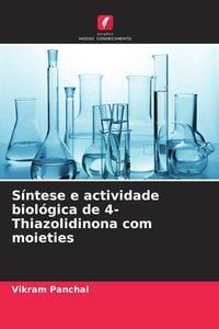 Produktbild: S&iacute;ntese e actividade biol&oacute;gica de 4-Thiazolidinona com moieties