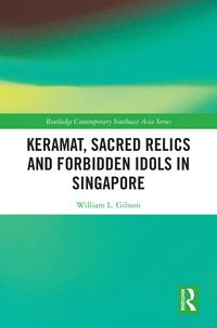 Produktbild: Keramat, Sacred Relics and Forbidden Idols in Singapore