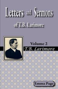 Produktbild: Letters and Sermons of T.B. Larimore Vol. 2