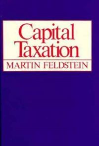 Produktbild: Feldstein, M: Capital Taxation