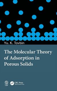 Produktbild: The Molecular Theory of Adsorption in Porous Solids
