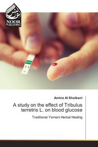 Produktbild: A study on the effect of Tribulus terretris L. on blood glucose