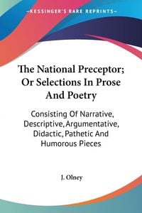Produktbild: The National Preceptor; Or Selections In Prose And Poetry