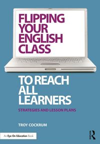 Produktbild: Flipping Your English Class to Reach All Learners