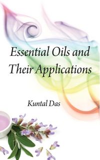 Produktbild: Das, K: Essential Oils and Their Applications
