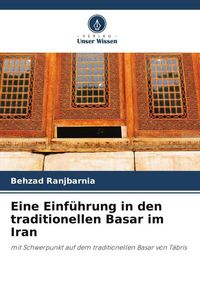 Produktbild: Eine Einf&uuml;hrung in den traditionellen Basar im Iran