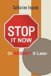 Produktbild: Stop It Now or Regret It Later