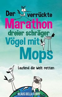 Produktbild: Der verr&uuml;ckte Marathon dreier schr&auml;ger V&ouml;gel mit Mops