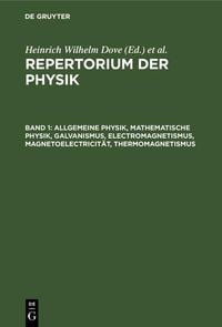 Produktbild: Allgemeine Physik, mathematische Physik, Galvanismus, Electromagnetismus, Magnetoelectricit&auml;t, Thermomagnetismus