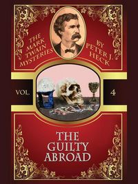 Produktbild: The Guilty Abroad: The Mark Twain Mysteries #4