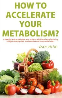Produktbild: How to Accelerate Your Metabolism?