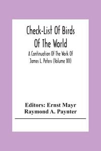 Produktbild: Check-List Of Birds Of The World; A Continuation Of The Work Of James L. Peters (Volume Xii)