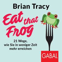 Bild vom Artikel Eat that Frog vom Autor Brian Tracy