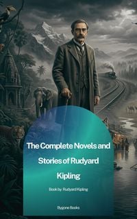 Produktbild: The Complete Novels and Stories of Rudyard Kipling