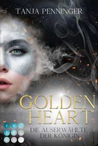Produktbild: Golden Heart 2: Die Auserw&auml;hlte der K&ouml;nigin
